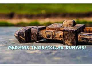 MEKANİK TESİSATÇILAR DÜNYASI
